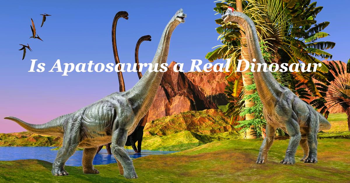 Is Apatosaurus a Real Dinosaur?