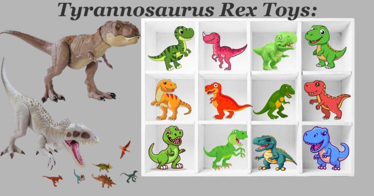 Tyrannosaurus Rex Toys: